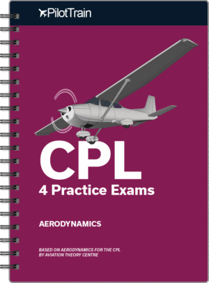 CPL: 4 Practice Exams (Aerodynamics)