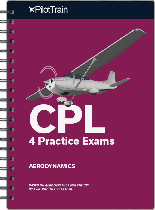 CPL: 4 Practice Exams (Aerodynamics)