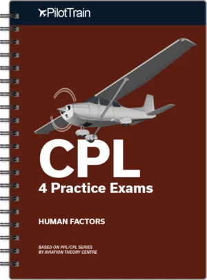 CPL: 4 Practice Exams (Human Factors)